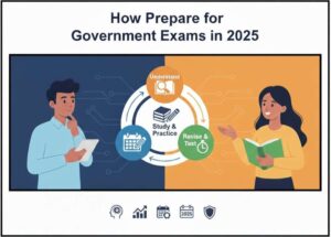 How to Prepare for Government Exams in 2025
